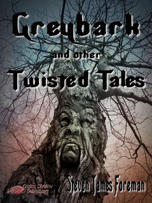 cover image of Greybark and Other Twisted Tales